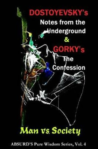 Cover of Dostoyevsky's "Notes from the Underground" and Gorky's "The Confession"
