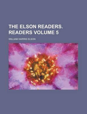 Book cover for The Elson Readers. Readers Volume 5