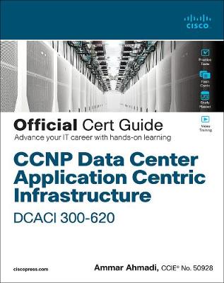 Book cover for CCNP Data Center Application Centric Infrastructure 300-620 DCACI Official Cert Guide