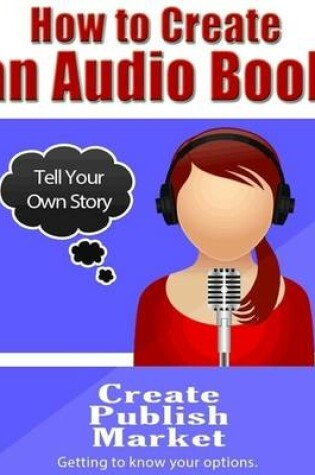 Cover of How to Create an Audio Book