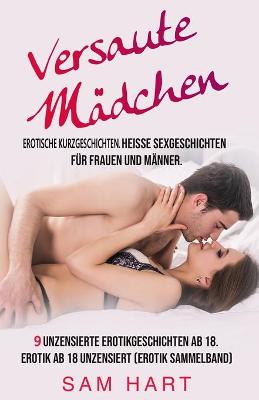 Book cover for Erotische Kurzgeschichten - Versaute Mädchen. Heisse Sexgeschichten für Frauen und Männer