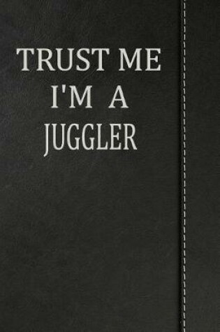 Cover of Trust Me I'm a Juggler