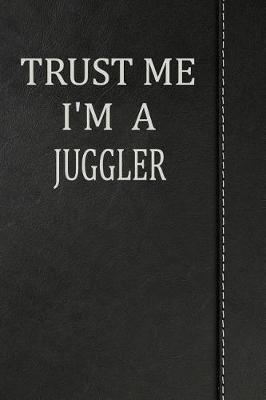 Book cover for Trust Me I'm a Juggler