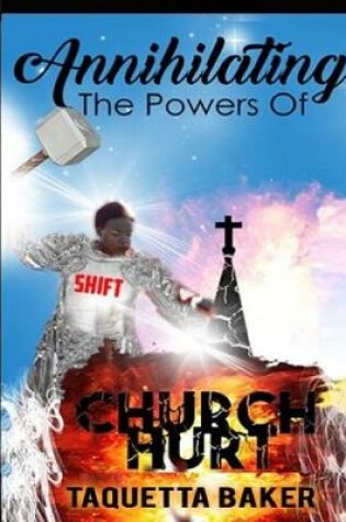 Cover of Annihilating The Powers of Church Hurt