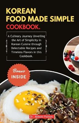 Book cover for Korean Food Made Simple Cookbook.