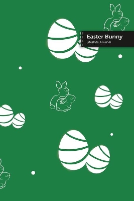 Book cover for Easter Bunny Lifestyle Journal, Blank Write-in Notebook, Dotted Lines, Wide Ruled, Size (A5) 6 x 9 In (Green)