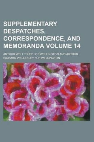 Cover of Supplementary Despatches, Correspondence, and Memoranda Volume 14