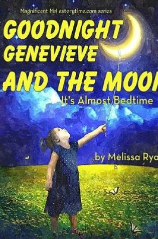 Cover of Goodnight Genevieve and the Moon, It's Almost Bedtime