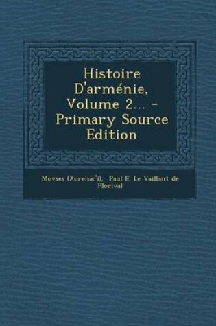 Cover of Histoire D'Armenie, Volume 2... - Primary Source Edition