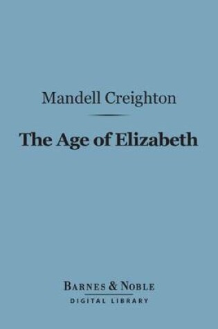 Cover of The Age of Elizabeth (Barnes & Noble Digital Library)