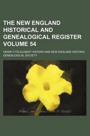 Cover of The New England Historical and Genealogical Register Volume 54