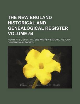 Book cover for The New England Historical and Genealogical Register Volume 54