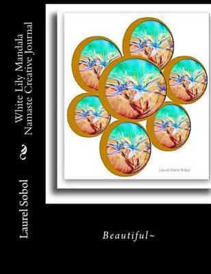 Cover of White Lily Mandala Namaste Creative Journal