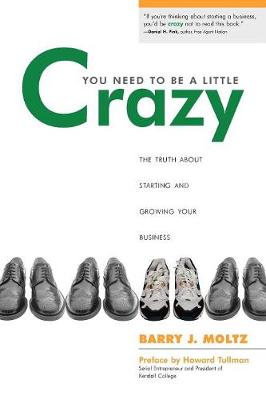 Book cover for You Need To Be a Little Crazy