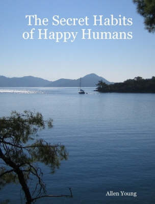 Book cover for The Secret Habits of Happy Humans