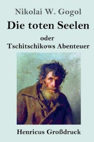 Cover of Die toten Seelen (Großdruck)