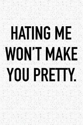 Book cover for Hating Me Won't Make You Pretty