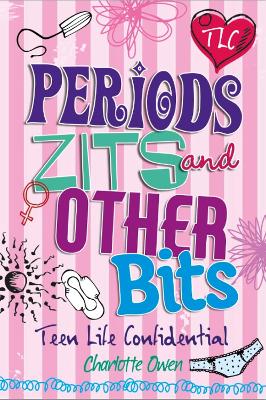 Cover of Periods, Zits and Other Bits