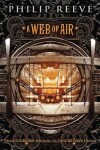Book cover for A Web of Air (the Fever Crumb Trilogy, Book 2)