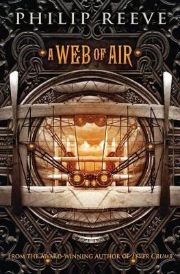 Book cover for A Web of Air (the Fever Crumb Trilogy, Book 2)