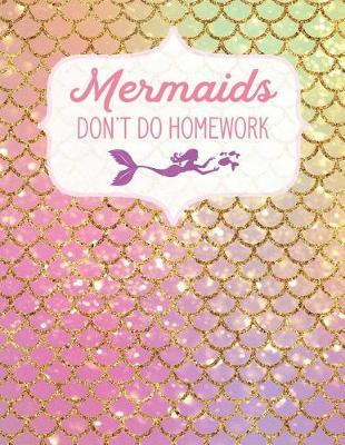 Cover of Mermaids Don't Do Homework