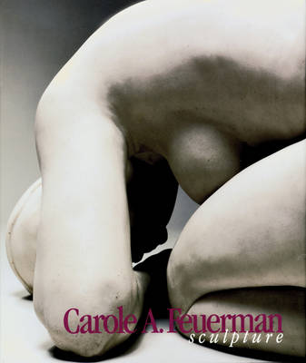 Book cover for Carole A. Feuerman: Sculpture