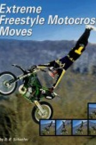 Cover of Extreme Freestyle Motocross Moves
