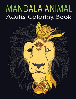 Book cover for Mandala Animal Adults Coloring Book