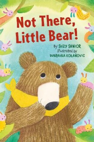 Cover of Not There Little Bear