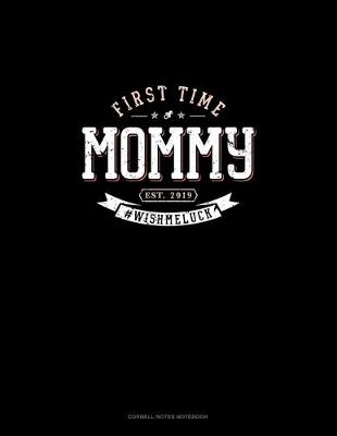 Book cover for First Time Mommy Est. 2019 #Wishmeluck