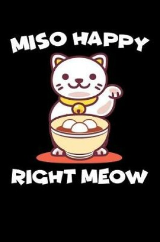 Cover of Miso Happy Right Meow