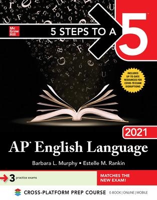 Book cover for 5 Steps to a 5: AP English Language 2021