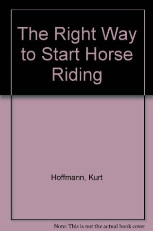 Cover of The Right Way to Start Horse Riding