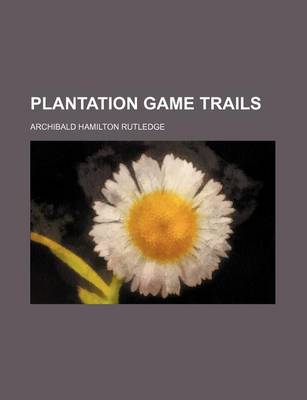 Book cover for Plantation Game Trails