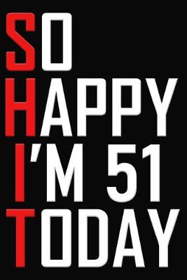 Book cover for So Happy I'm 51 Today