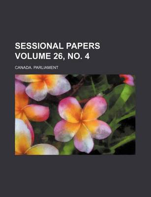 Book cover for Sessional Papers Volume 26, No. 4