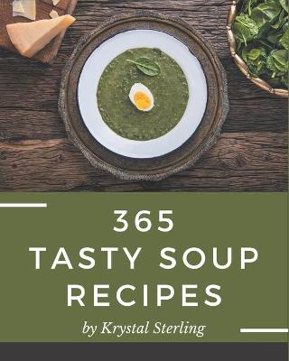Book cover for 365 Tasty Soup Recipes