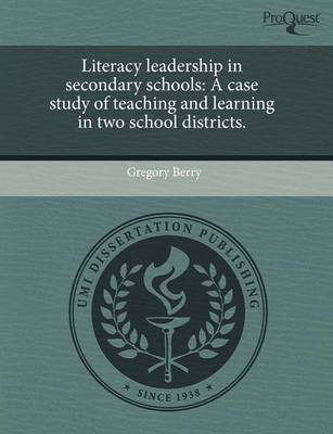 Book cover for Literacy Leadership in Secondary Schools: A Case Study of Teaching and Learning in Two School Districts