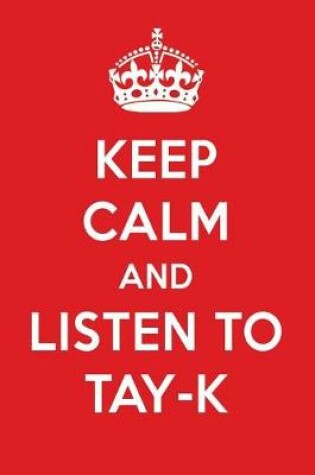 Cover of Keep Calm and Listen to Tay-K