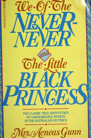 Cover of We of the Never-Never and the Little Black Princess