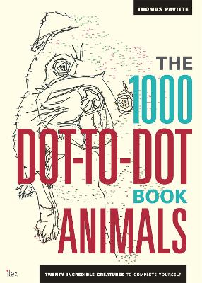 Book cover for The 1000 Dot-To-Dot Book: Animals