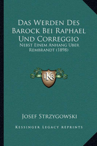 Cover of Das Werden Des Barock Bei Raphael Und Correggio