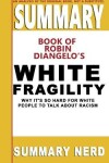 Book cover for Summary Book of Robin Diangelo's White Fragility