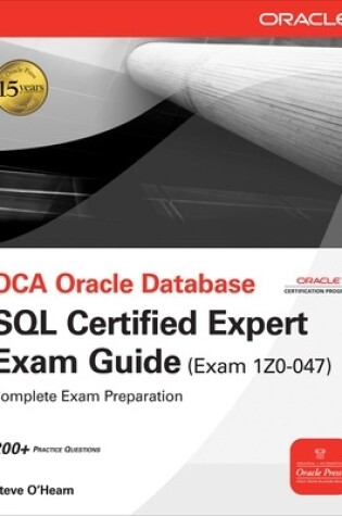 Cover of Oce Oracle Database SQL Certified Expert Exam Guide (Exam 1z0-047)