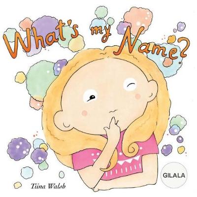 Book cover for What's my name? GILALA