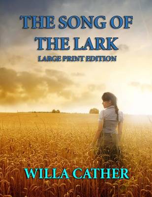 Book cover for The Song of the Lark - Large Print Edition