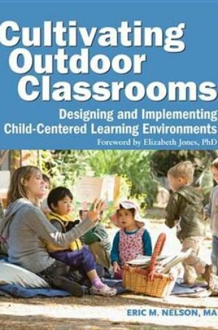 Cover of Cultivating Outdoor Classrooms