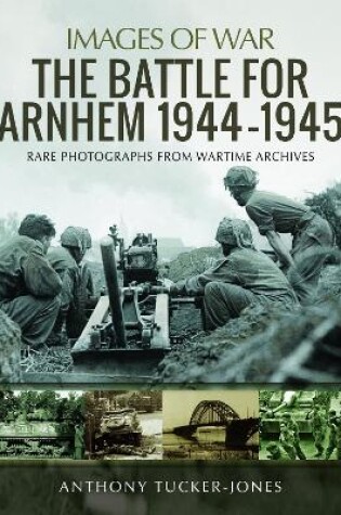 Cover of The Battle for Arnhem 1944-1945