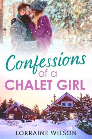 Cover of Confessions of a Chalet Girl