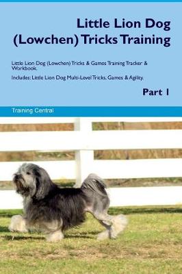 Book cover for Little Lion Dog (Lowchen) Tricks Training Little Lion Dog Tricks & Games Training Tracker & Workbook. Includes